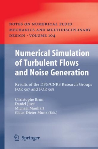 Numerical Simulation of Turbulent Flows and Noise Generation: Results of the DFG/CNRS Research Groups FOR 507 and FOR 508