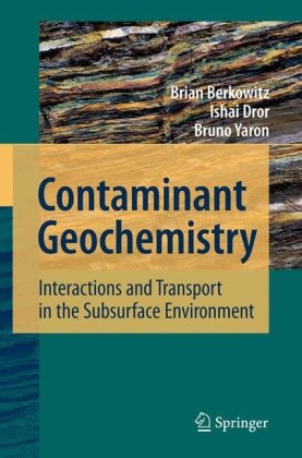Contaminant Geochemistry: Interactions and Transport in the Subsurface Environment