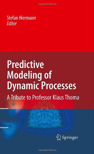 Predictive Modeling of Dynamic Processes: A Tribute to Professor Klaus Thoma