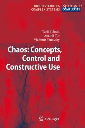 Chaos: Concepts, Control and Constructive Use