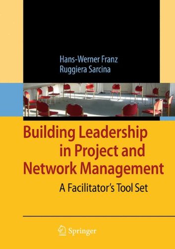Building Leadership in Project and Network Management: A Facilitators Tool Set