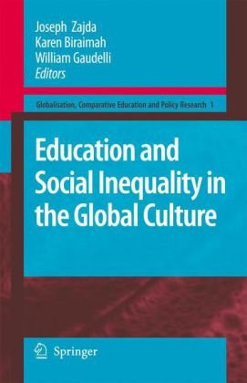 Education and Social Inequality in the Global Culture (Globalisation, Comparative Education and Policy Research)