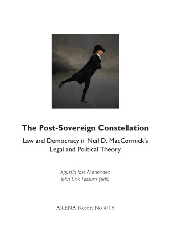 The Post-Sovereign Constellation  Law and Democracy in Neil D. MacCormick’s Legal and Political Theory