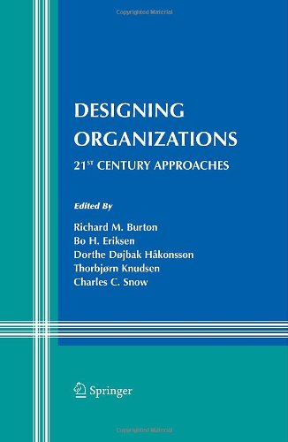 Designing Organizations: 21st Century Approaches