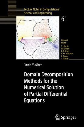 Domain Decomposition Methods for the Numerical Solution of Partial Differential Equations (Lecture Notes in Computational Science and Engineering)