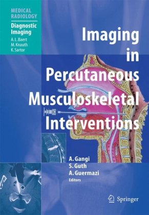 Imaging in Percutaneous Musculoskeletal Interventions (Medical Radiology   Diagnostic Imaging)