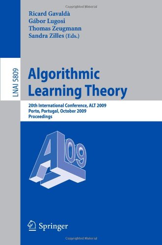 Algorithmic Learning Theory: 20th International Conference, ALT 2009, Porto, Portugal, October 3-5, 2009. Proceedings
