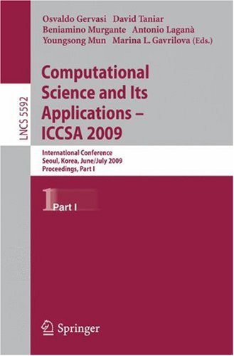 Computational Science and Its Applications – ICCSA 2009: International Conference, Seoul, Korea, June 29-July 2, 2009, Proceedings, Part I