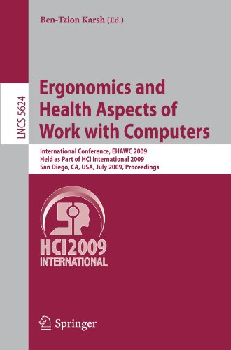 Ergonomics and Health Aspects of Work with Computers: International Conference, EHAWC 2009, Held as Part of HCI International 2009, San Diego, CA, USA