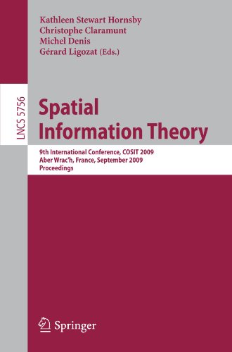 Spatial Information Theory: 9th International Conference, COSIT 2009 Aber Wrac’h, France, September 21-25, 2009 Proceedingsq
