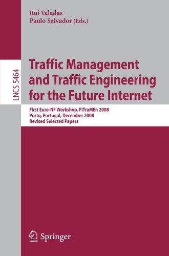 Traffic Management and Traffic Engineering for the Future Internet: First Euro-NF Workshop, FITraMEn 2008, Porto, Portugal, December 11-12, Revised Se