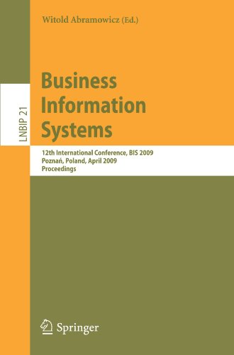 Business Information Systems: 12th International Conference, BIS 2009, Poznan, Poland, April 27-29, 2009, Proceedings (Lecture Notes in Business Infor