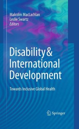 Disability & International Development: Towards Inclusive Global Health