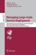 Managing Large-Scale Service Deployment: 19th IFIP/IEEE International Workshop on Distributed Systems: Operations and Management, DSOM 2008, Samos Isl