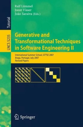 Generative and Transformational Techniques in Software Engineering II: International Summer School, GTTSE 2007, Braga, Portugal, July 2-7, 2007. Revis