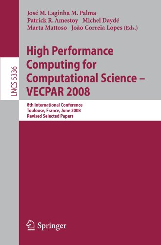 High Performance Computing for Computational Science - VECPAR 2008: 8th International Conference, Toulouse, France, June 24-27, 2008. Revised Selected