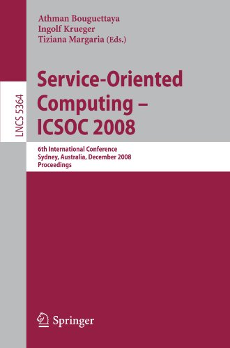 Service-Oriented Computing – ICSOC 2008: 6th International Conference, Sydney, Australia, December 1-5, 2008. Proceedings