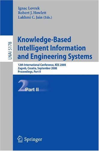 Knowledge-Based Intelligent Information and Engineering Systems: 12th International Conference, KES 2008, Zagreb, Croatia, September 3-5, 2008, Procee