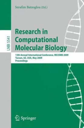 Research in Computational Molecular Biology: 13th Annual International Conference, RECOMB 2009, Tucson, AZ, USA, May 18-21, 2009. Proceedings