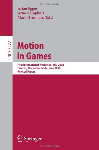Motion in Games: First International Workshop, MIG 2008, Utrecht, The Netherlands, June 14-17, 2008. Revised Papers