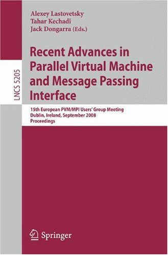 Recent Advances in Parallel Virtual Machine and Message Passing Interface: 15th European PVM/MPI Users’ Group Meeting, Dublin, Ireland, September 7-10