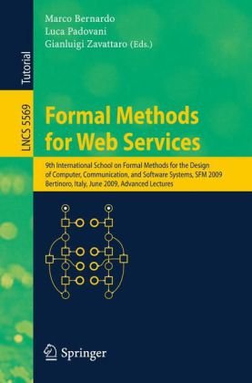 Formal Methods for Web Services: 9th International School on Formal Methods for the Design of Computer, Communication, and Software Systems, SFM 2009,