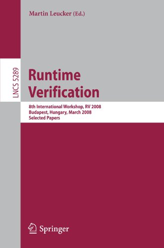Runtime Verification: 8th International Workshop, RV 2008, Budapest, Hungary, March 30, 2008. Selected Papers