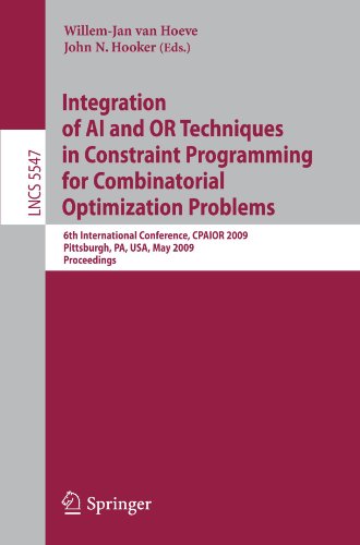 Integration of AI and OR Techniques in Constraint Programming for Combinatorial Optimization Problems: 6th International Conference, CPAIOR 2009 Pitts