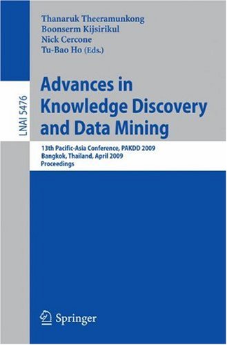 Advances in Knowledge Discovery and Data Mining: 13th Pacific-Asia Conference, PAKDD 2009 Bangkok, Thailand, April 27-30, 2009 Proceedings