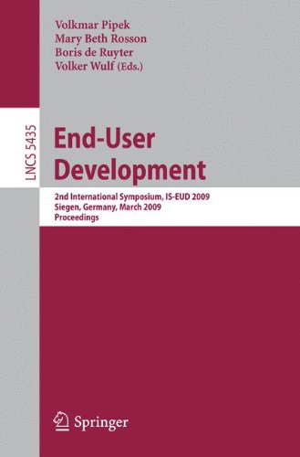 End-User Development: 2nd International Symposium, IS-EUD 2009, Siegen, Germany, March 2-4, 2009. Proceedings