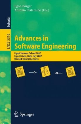 Advances in Software Engineering: Lipari Summer School 2007, Lipari Island, Italy, July 8-21, 2007, Revised Tutorial Lectures