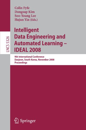 Intelligent Data Engineering and Automated Learning – IDEAL 2008: 9th International Conference Daejeon, South Korea, November 2-5, 2008 Proceedings