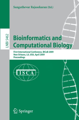 Bioinformatics and Computational Biology: First International Conference, BICoB 2009, New Orleans, LA, USA, April 8-10, 2009. Proceedings