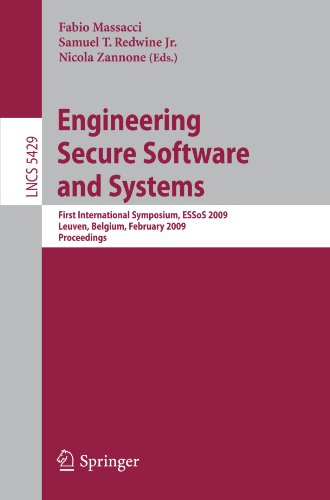 Engineering Secure Software and Systems: First International Symposium ESSoS 2009, Leuven, Belgium, February 4-6, 2009. Proceedings