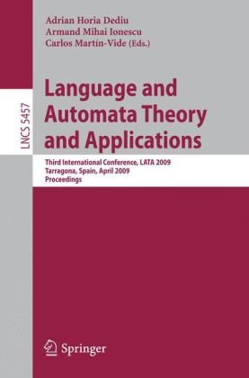 Language and Automata Theory and Applications: Third International Conference, LATA 2009, Tarragona, Spain, April 2-8, 2009. Proceedings