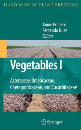 Vegetables I: Asteraceae, Brassicaceae, Chenopodicaceae, and Cucurbitaceae