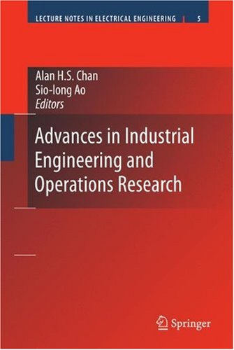 Advances in Industrial Engineering and Operations Research (Lecture Notes Electrical Engineering) (Lecture Notes in Electrical Engineering)