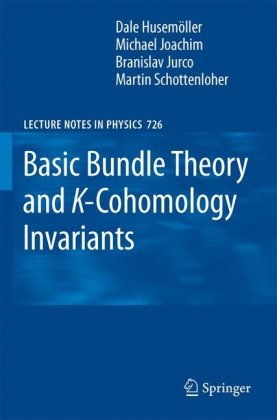 Basic Bundle Theory and K-Cohomology Invariants: With contributions by Siegfried Echterhoff, Stefan Fredenhagen and Bernhard Krötz