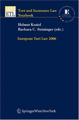 European Tort Law 2006 (Tort and Insurance Law   Tort and Insurance Law - Yearbooks)