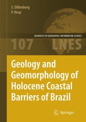 Geology and Geomorphology of Holocene Coastal Barriers of Brazil (Lecture Notes in Earth Sciences)