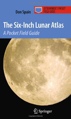 The Six-Inch Lunar Atlas: A Pocket Field Guide