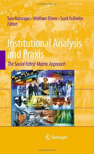 Institutional Analysis and Praxis: The Social Fabric Matrix Approach