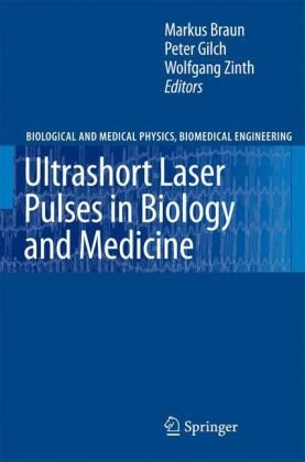 Ultrashort Laser Pulses in Biology and Medicine (Biological and Medical Physics, Biomedical Engineering)