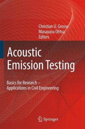 Acoustic Emission Testing: Basics for Research - Applications in Civil Engineering
