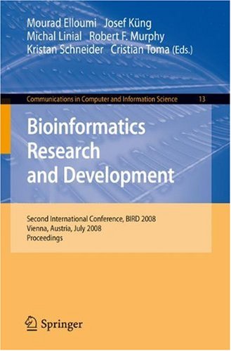Bioinformatics Research and Development: Second International Conference, BIRD 2008, Vienna, Austria, July 7-9, 2008 Proceedings (Communications in Co