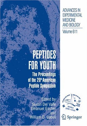 Peptides for Youth: The Proceedings of the 20th American Peptide Symposium