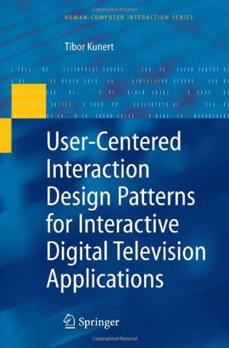 User-Centered Interaction Design Patterns for Interactive Digital Television Applicationsq