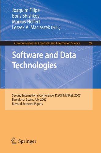 Software and Data Technologies: Second International Conference, ICSOFT ENASE 2007, Barcelona, Spain, July 22-25, 2007, Revised Selected Papers (Commu