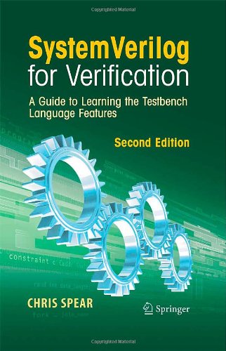SystemVerilog for Verification, Second Edition: A Guide to Learning the Testbench Language Features