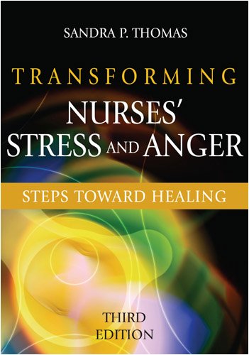 Transforming Nurses Stress and Anger: Steps toward Healing, Third Edition